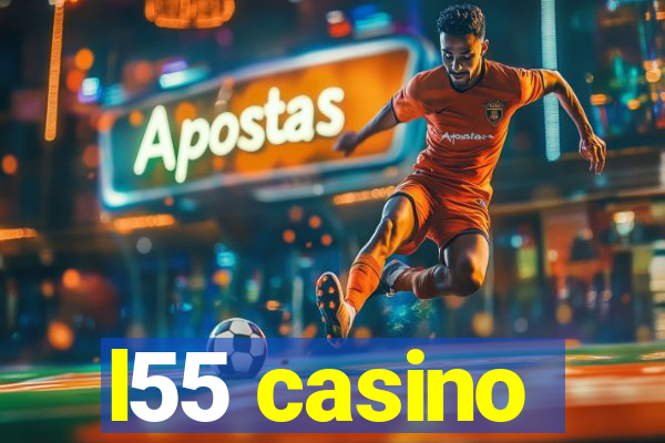 l55 casino